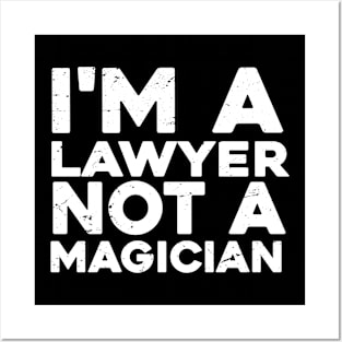 Im a Lawyer Not a magicien Funny Lawyer Posters and Art